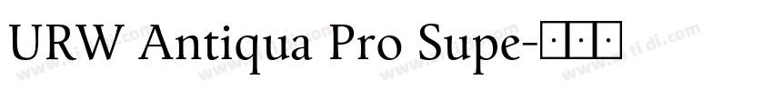 URW Antiqua Pro Supe字体转换 URW Antiqua Pro Supe字体转换